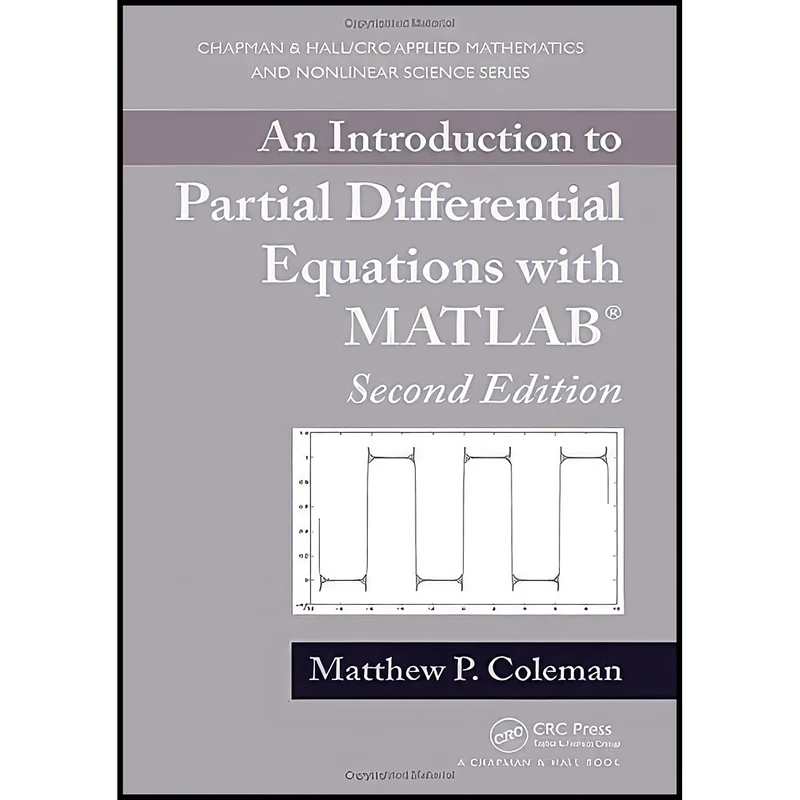 کتاب An Introduction to Partial Differential Equations with MATLAB  اثر Matthew P. Coleman انتشارات Chapman and Hall/CRC