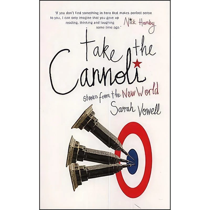 کتاب Take the Cannoli اثر Sarah Vowell انتشارات Hamish Hamilton Ltd/Penguin Group