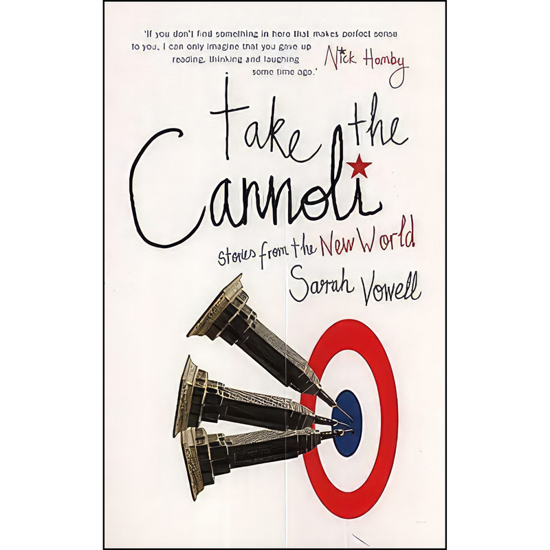 قیمت و خرید کتاب Take the Cannoli اثر Sarah Vowell انتشارات Hamish ...
