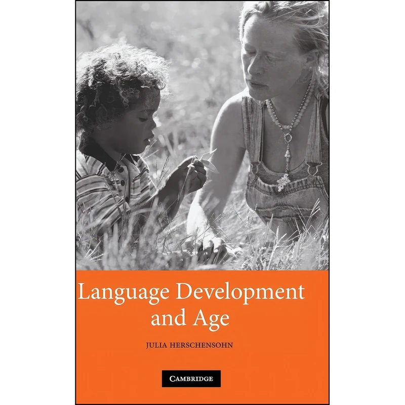 کتاب Language Development and Age اثر Julia Rogers Herschensohn انتشارات Cambridge University Press