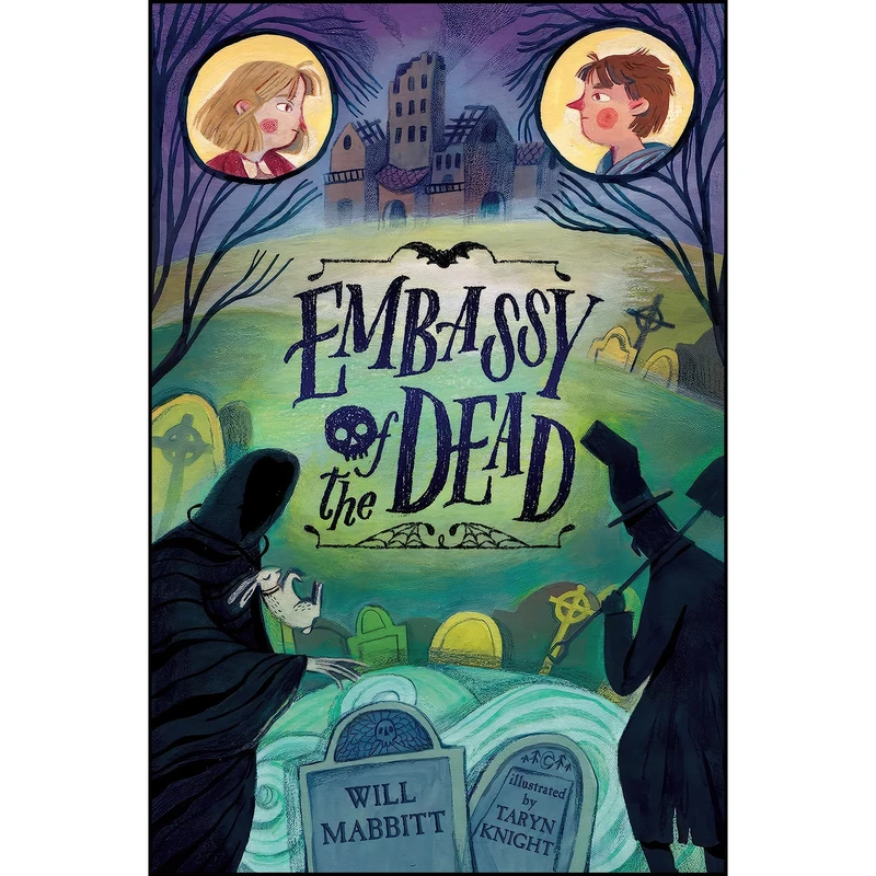 کتاب Embassy of the Dead اثر Will Mabbitt and Taryn Knight انتشارات Walker Books US