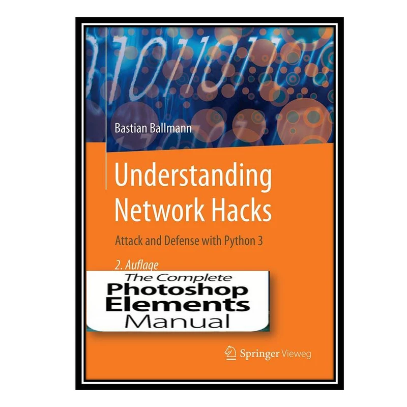 کتاب Understanding Network Hacks 2021:Attack and Defense with Python 3 اثر Bastian Ballmann انتشارات مؤلفین طلایی
