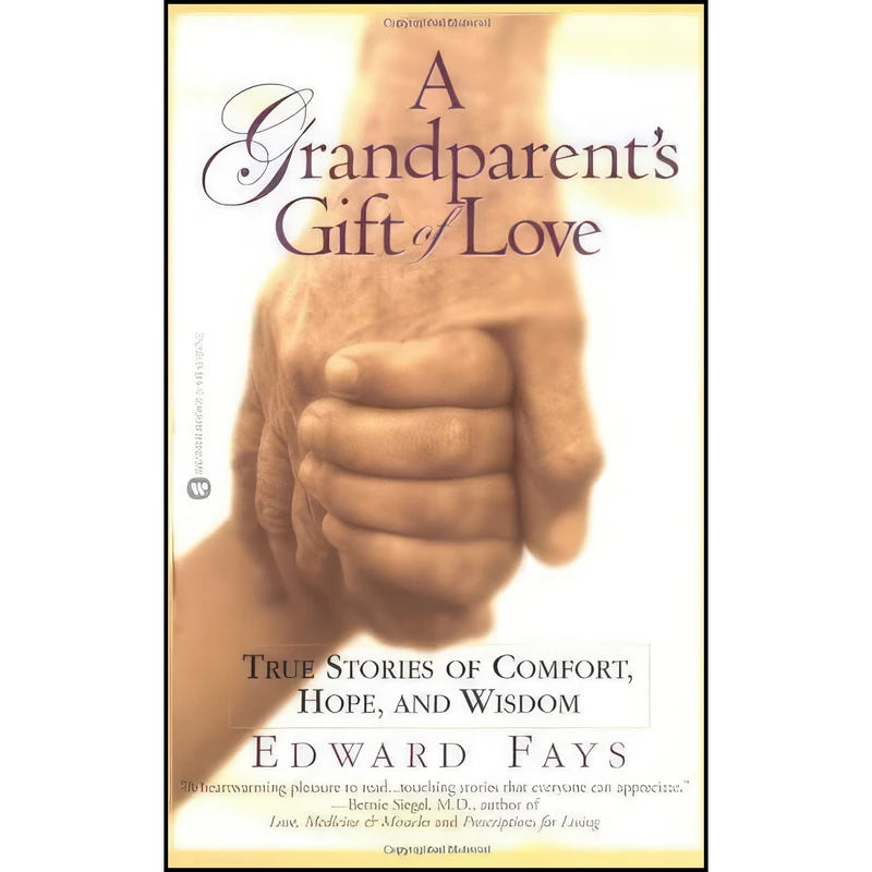 کتاب A Grandparents Gift of Love اثر Edward Fays انتشارات Grand Central Publishing