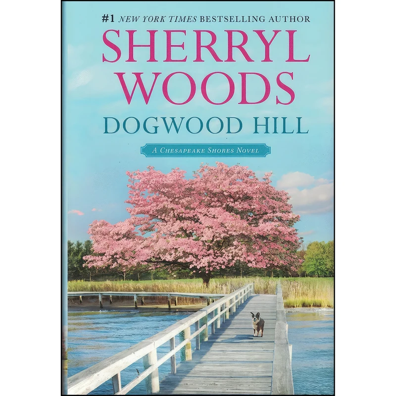 کتاب Dogwood Hill  اثر Sherryl Woods انتشارات Mira