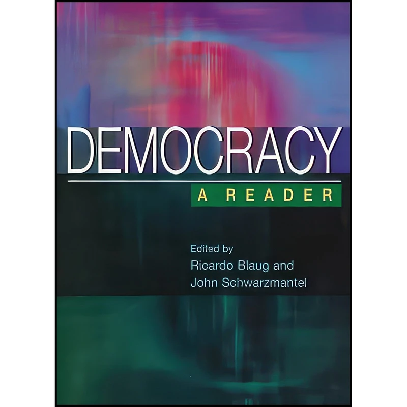 کتاب Democracy اثر Ricardo Blaug and John Schwarzmantel انتشارات Columbia University Press