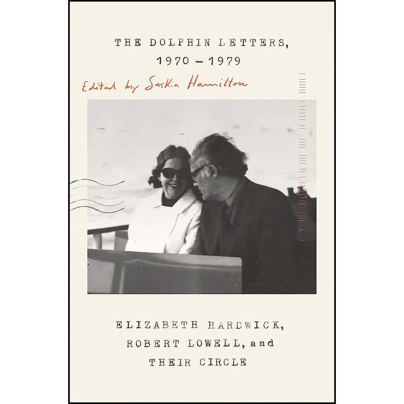 کتاب The Dolphin Letters, 1970-1979 اثر جمعي از نويسندگان انتشارات Farrar, Straus and Giroux