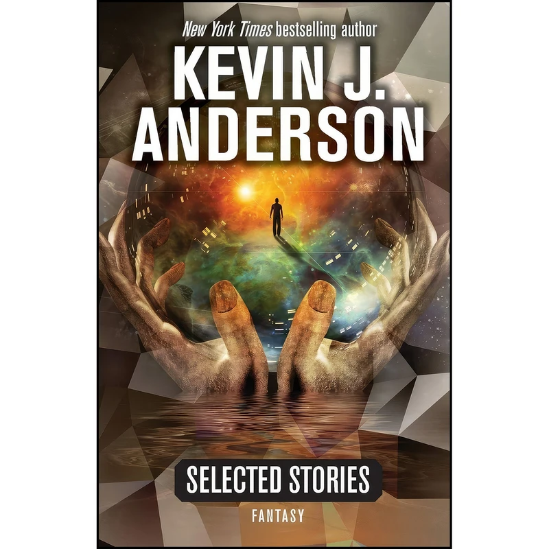 کتاب Selected Stories Fantasy اثر Kevin J. Anderson انتشارات تازه ها