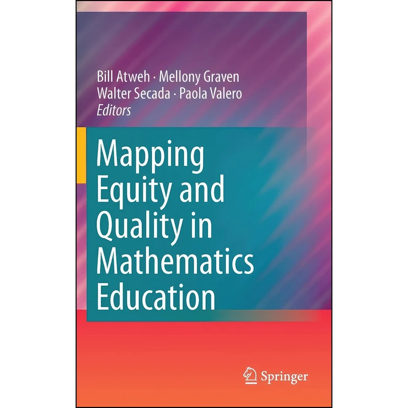 کتاب Mapping Equity and Quality in Mathematics Education اثر جمعي از نويسندگان انتشارات Springer