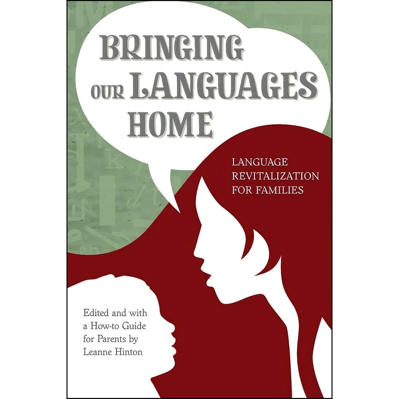 کتاب Bringing Our Languages Home اثر Leanne Hinton انتشارات Heyday