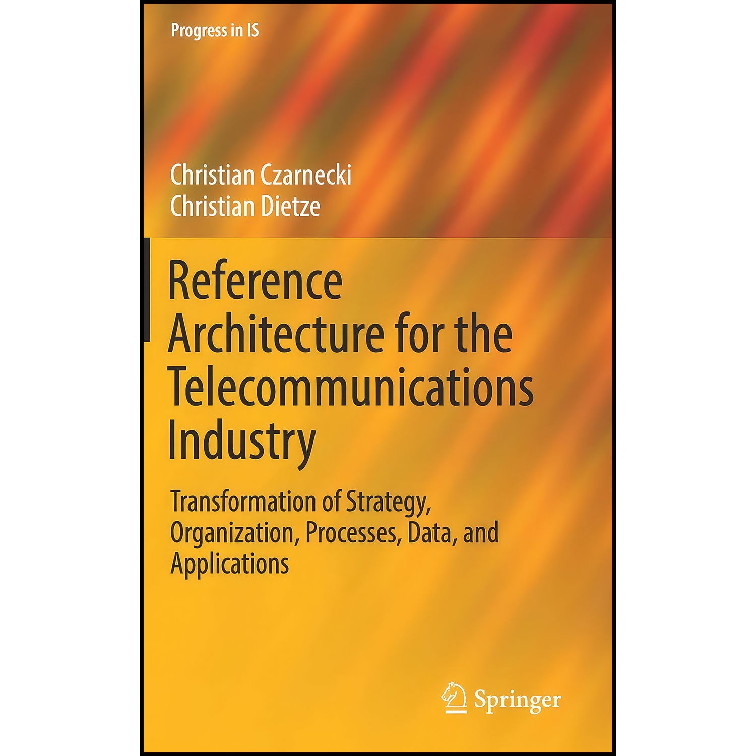 کتاب Reference Architecture for the Telecommunications Industry  اثر Czarnecki انتشارات Springer