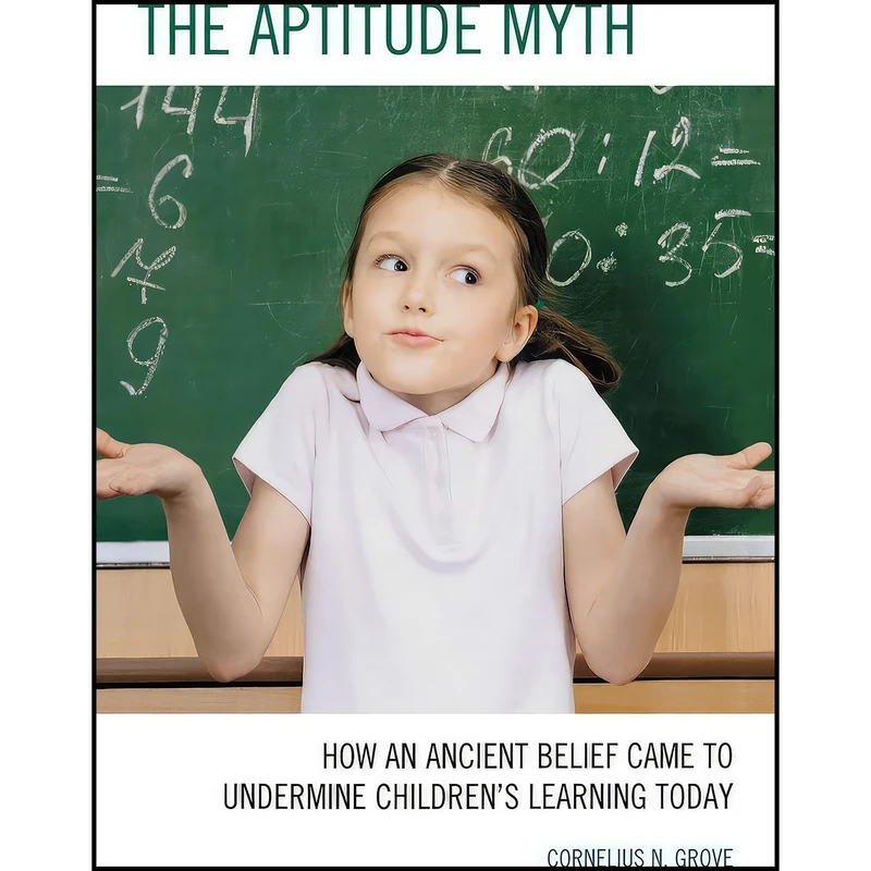کتاب The Aptitude Myth اثر Cornelius N. Grove انتشارات R&L Education