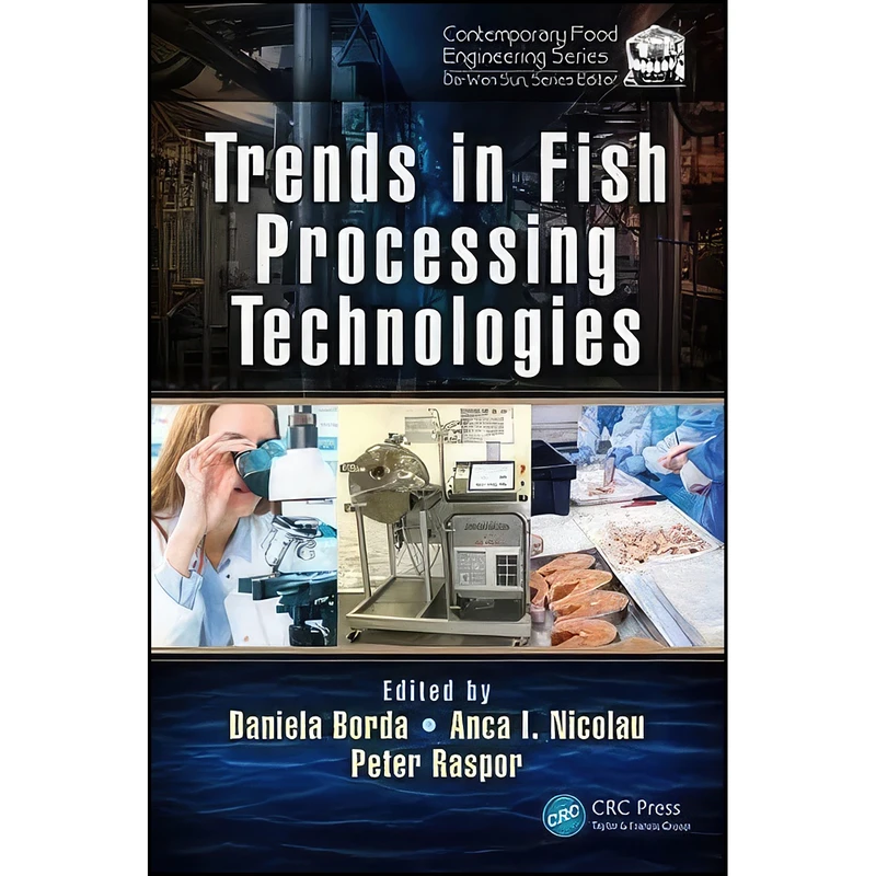 کتاب Trends in Fish Processing Technologies  اثر جمعي از نويسندگان انتشارات CRC Press