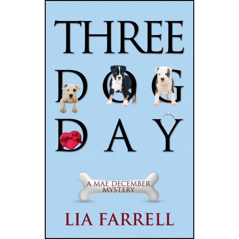 کتاب Three Dog Day  اثر Lyn Farrell انتشارات Camel Press