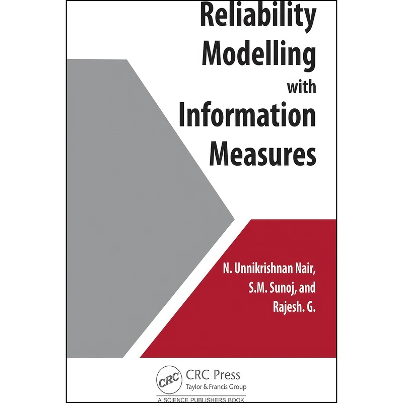 کتاب Reliability Modelling with Information Measures اثر جمعي از نويسندگان انتشارات CRC Press