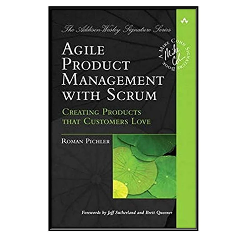 کتاب Agile Product Management with Scrum اثر Roman Pichler انتشارات مولفین طلایی