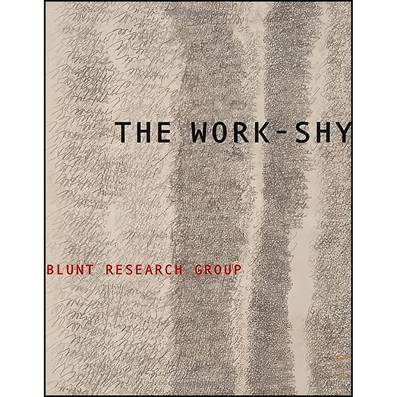 کتاب The Work-Shy  اثر BLUNT RESEARCH GROUP انتشارات Wesleyan University Press
