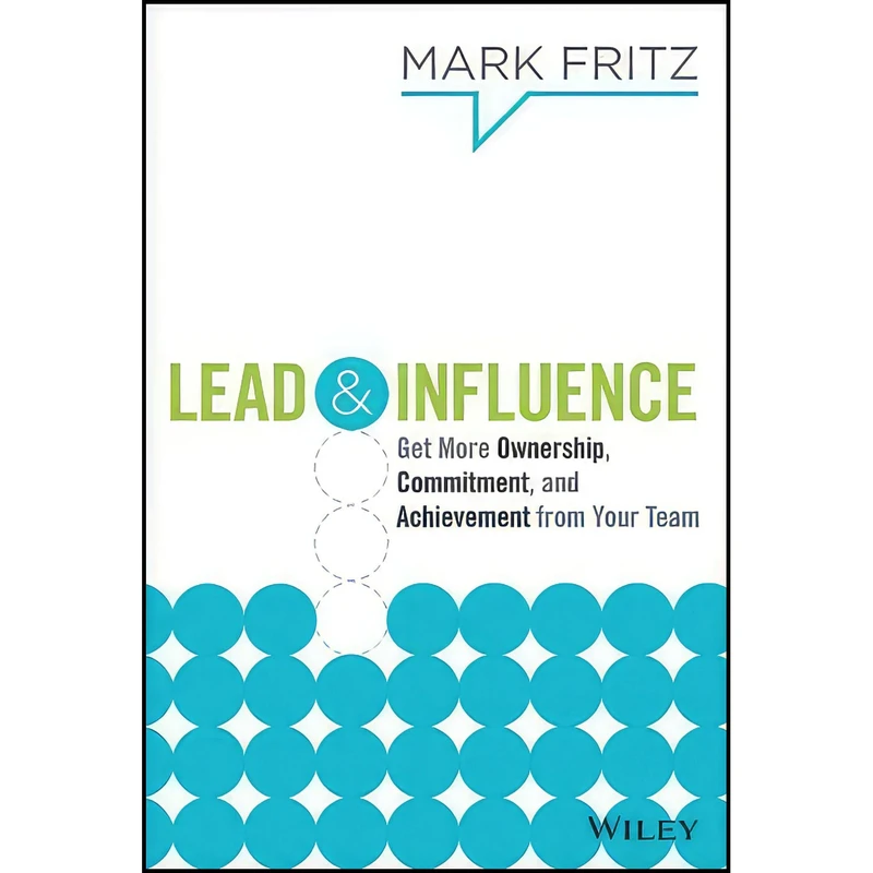 کتاب Lead   Influence اثر Mark Fritz انتشارات Wiley