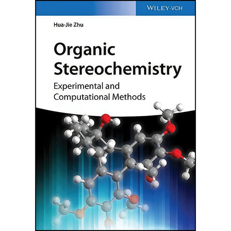 کتاب Organic Stereochemistry اثر Hua-Jie Zhu انتشارات Wiley-VCH