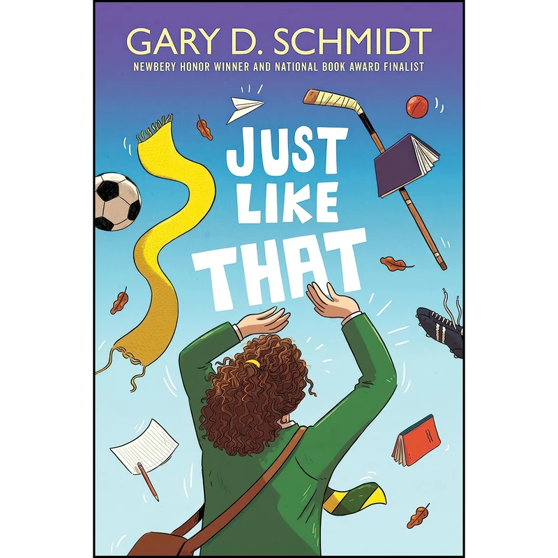 کتاب Just Like That اثر Gary D. Schmidt انتشارات Clarion Books