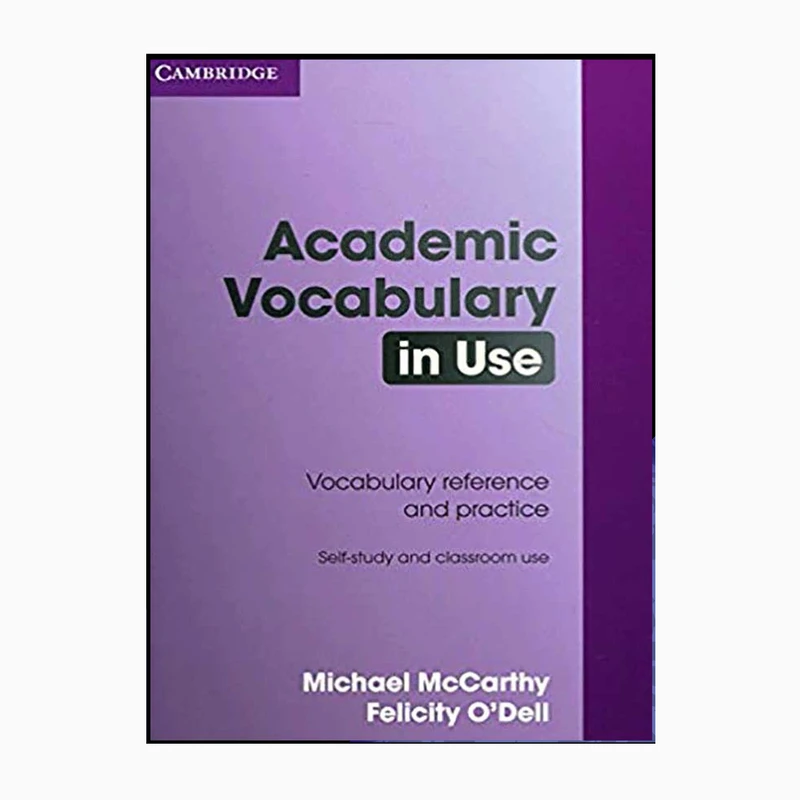 کتاب Academic Vocabulary in use second edition اثر Michael McCarthy Felicity o`Dell انتشارات CAMBRIDGE