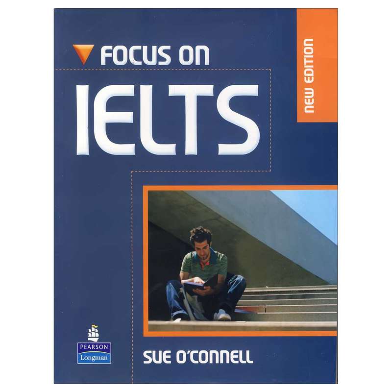 کتاب Focus on Ielts new edition اثر Sue O,Connell انتشارات Pearson 