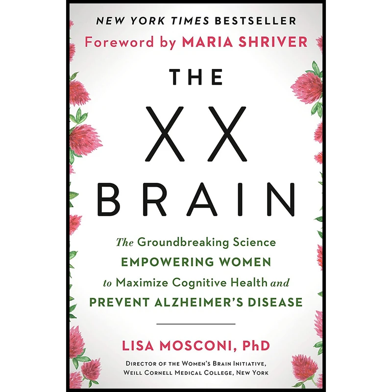 کتاب The XX Brain اثر Lisa Mosconi PhD AND Maria Shriver انتشارات Avery