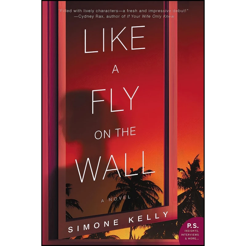 کتاب Like a Fly on the Wall اثر Simone Kelly انتشارات William Morrow Paperbacks