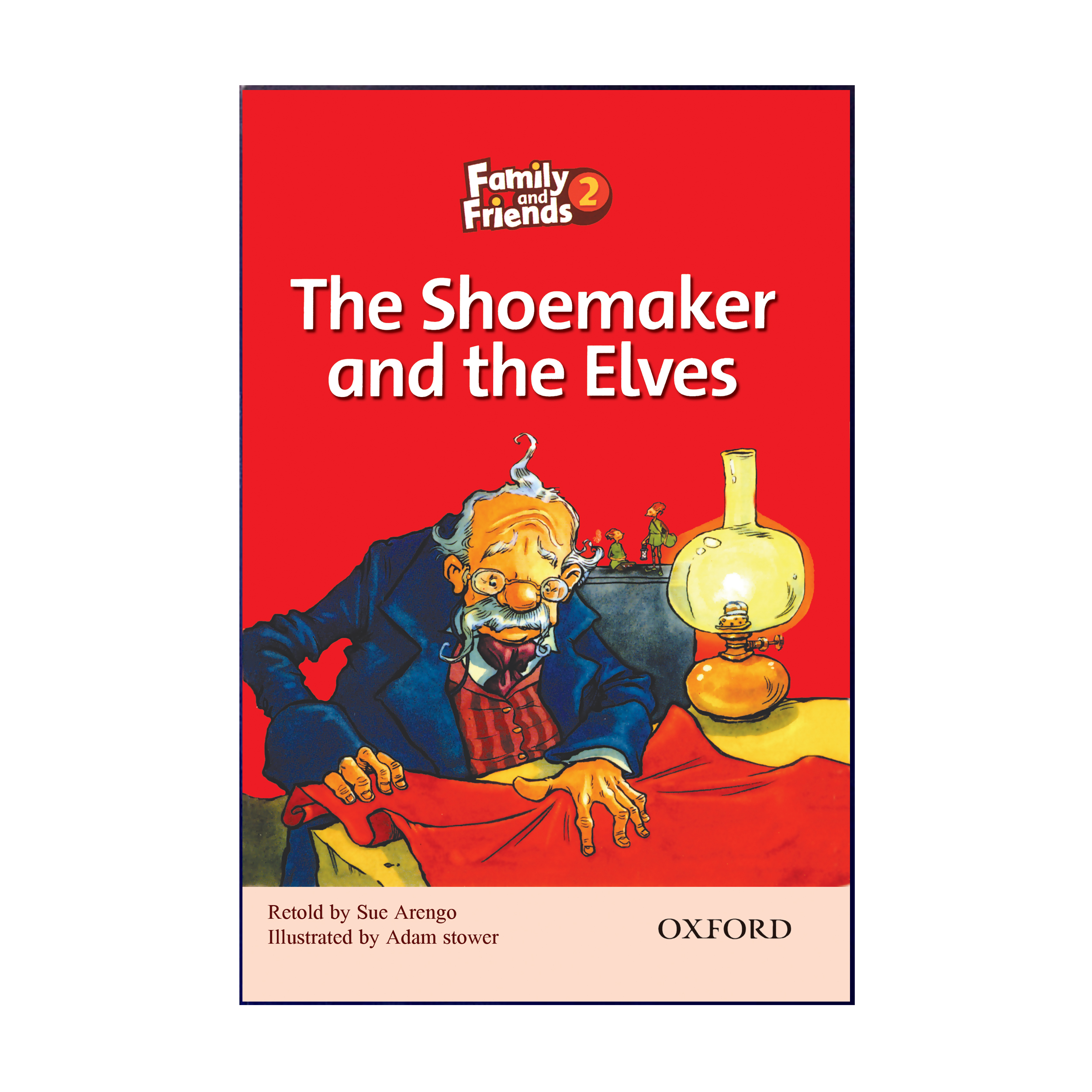 کتاب Family and Friends 2 The Shoemaker and the Elves اثر Sue Arengo انتشارات هدف نوین