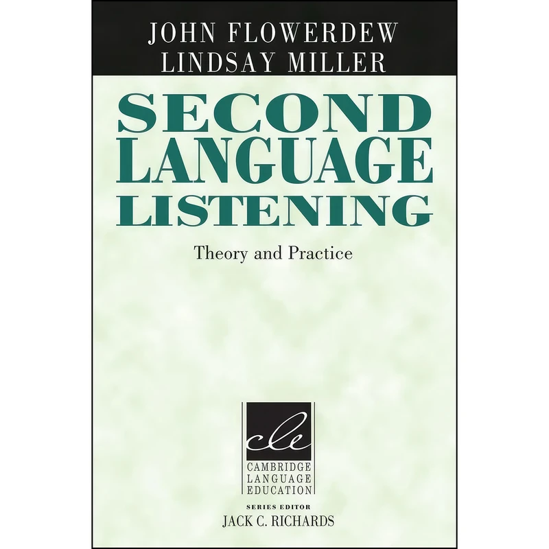 کتاب Second Language Listening اثر John Flowerdew and Lindsay Miller انتشارات Cambridge University Press