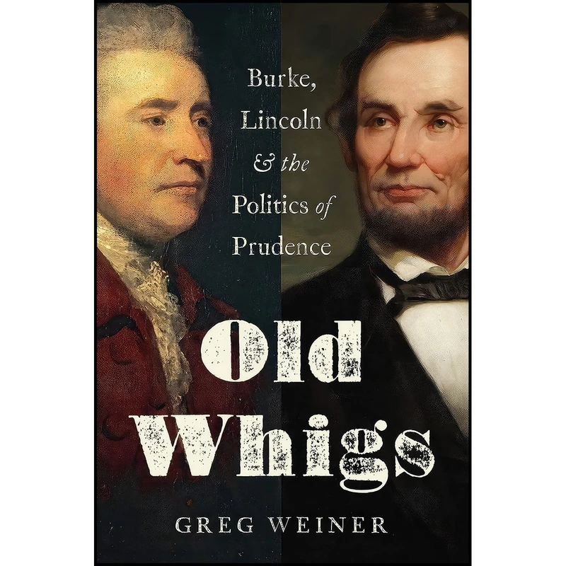 کتاب Old Whigs اثر Greg Weiner انتشارات Encounter Books