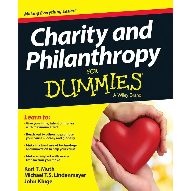 کتاب Charity and Philanthropy For Dummies اثر جمعی از نویسندگان انتشارات For Dummies