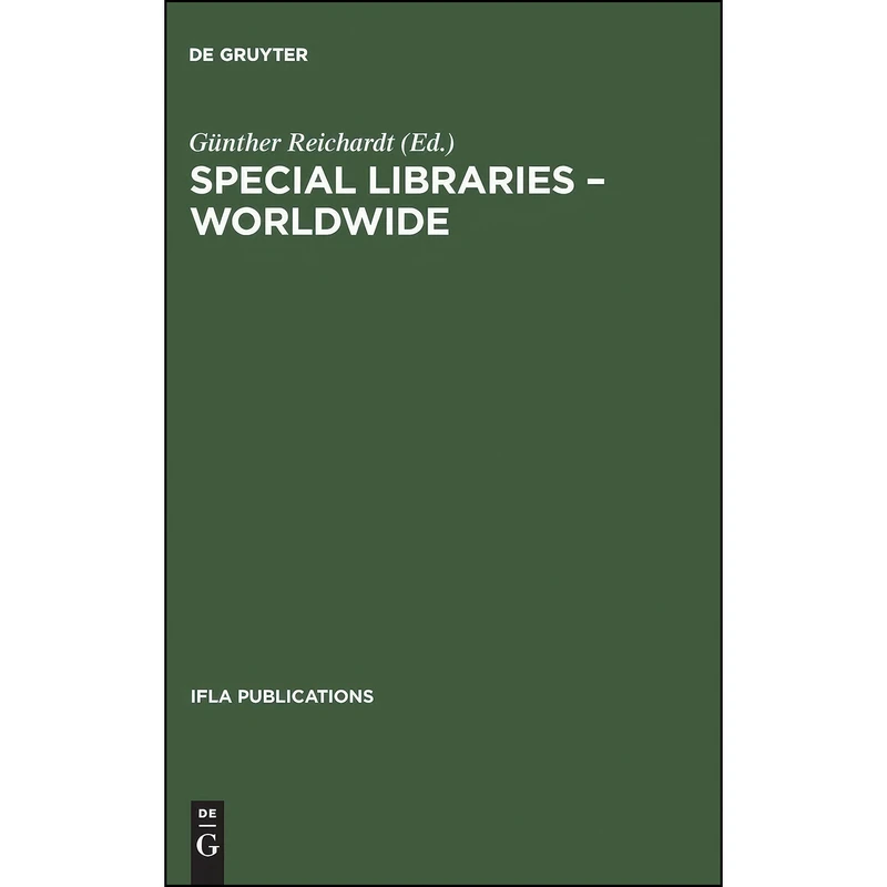 کتاب Special Libraries Worldwide اثر G uuml;nther Reichardt انتشارات K. G. Saur