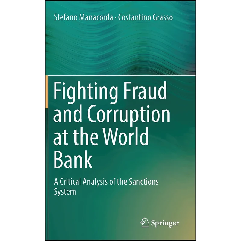 کتاب Fighting Fraud and Corruption at the World Bank اثر جمعي از نويسندگان انتشارات Springer