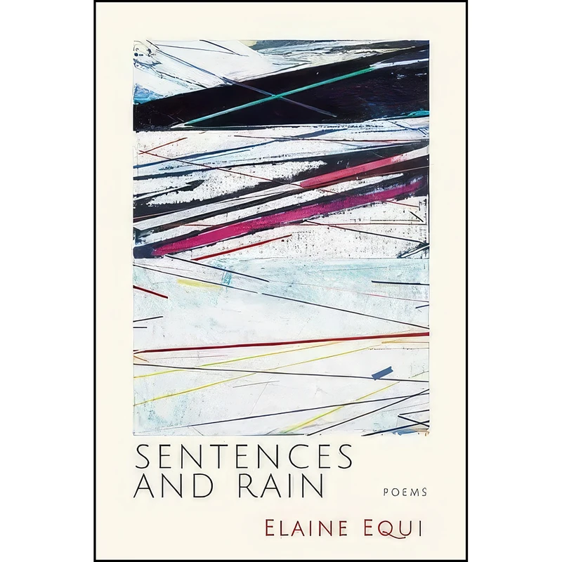 کتاب Sentences and Rain اثر Elaine Equi انتشارات Coffee House Press