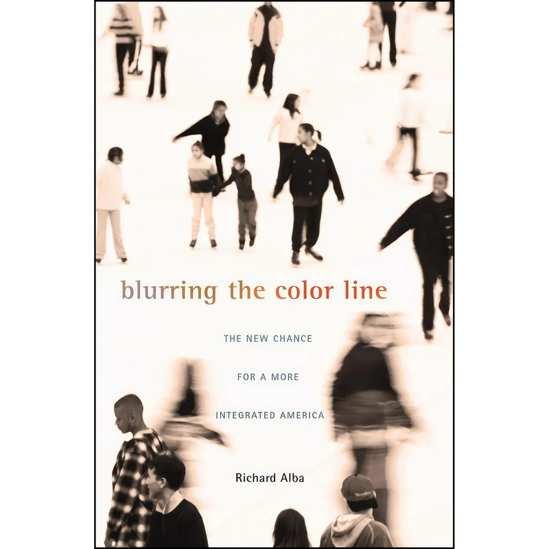 کتاب Blurring the Color Line اثر Richard D. Alba and Richard D. Alba انتشارات Harvard University Press