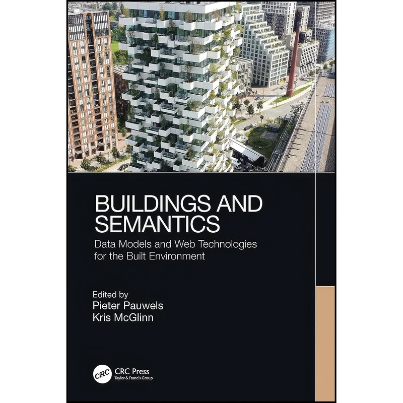کتاب Buildings and Semantics اثر Pieter Pauwels and Kris McGlinn انتشارات CRC Press