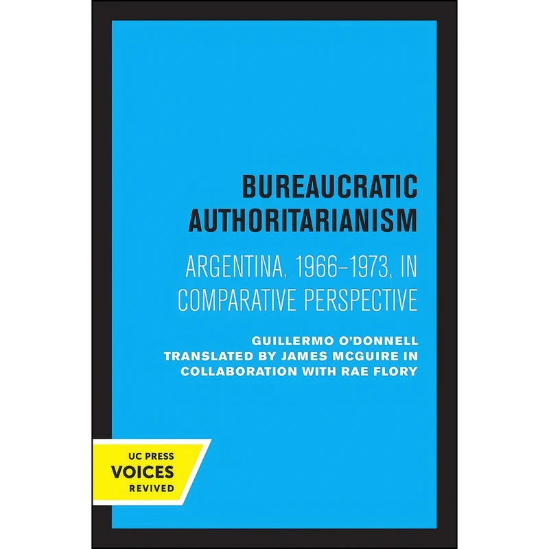 کتاب Bureaucratic Authoritarianism اثر Guillermo A. O Donnell انتشارات تازه ها