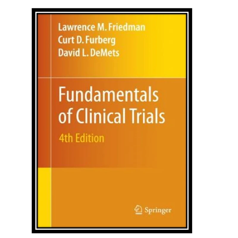 کتاب Fundamentals of Clinical Trials اثر جمعی از نویسندگان انتشارات مؤلفین طلایی