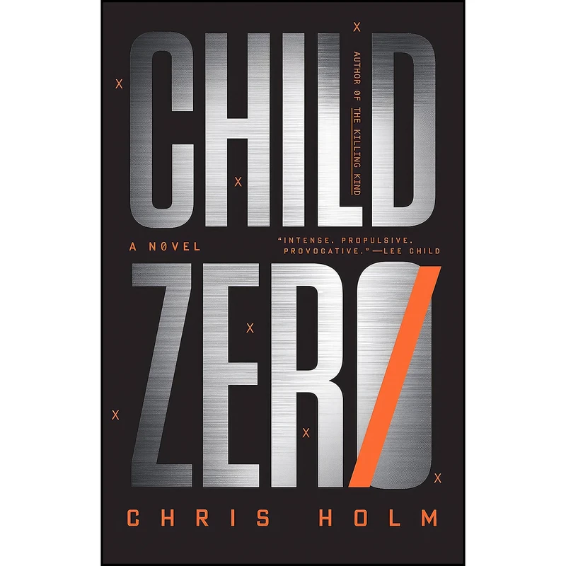 کتاب Child Zero اثر Chris F. Holm انتشارات Mulholland Books