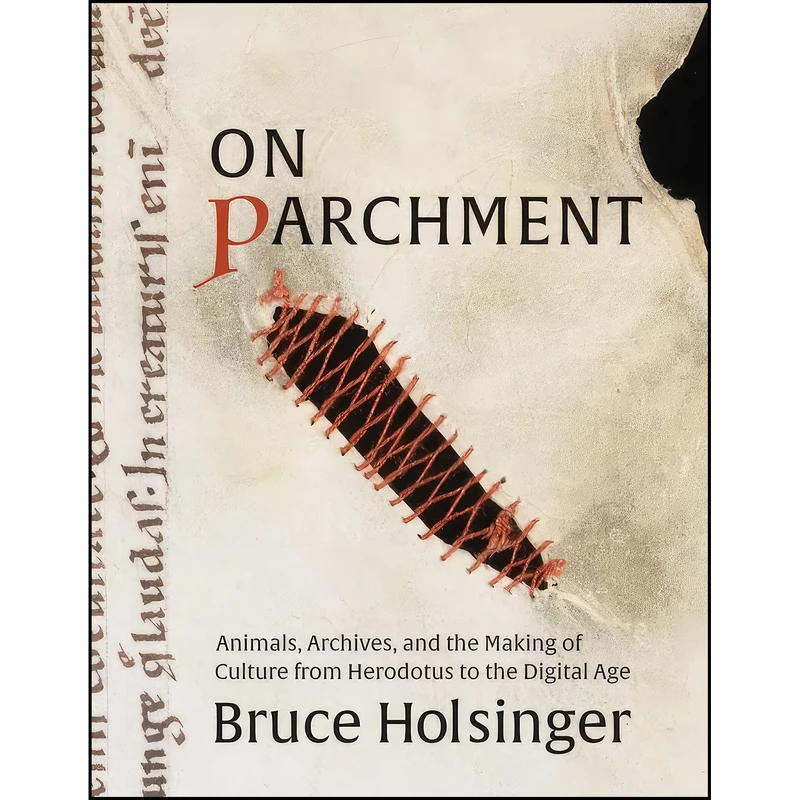 کتاب On Parchment اثر Bruce Holsinger انتشارات Yale University Press