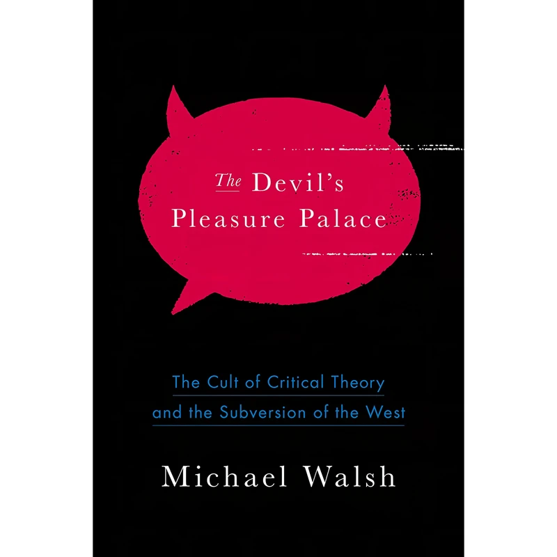 کتاب The Devil,s Pleasure Palace اثر Michael Walsh انتشارات Encounter Books