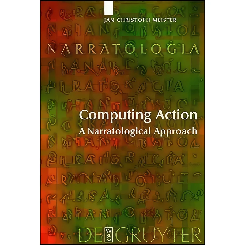 کتاب Computing Action  اثر Jan Christoph Meister انتشارات De Gruyter