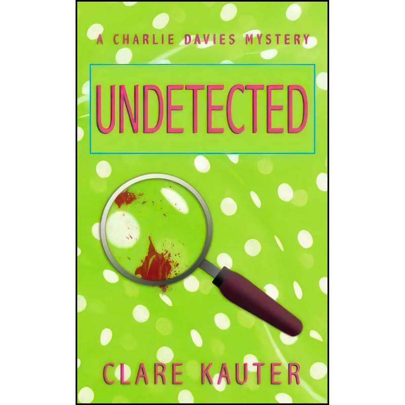 کتاب Undetected  اثر Clare Kauter انتشارات تازه ها