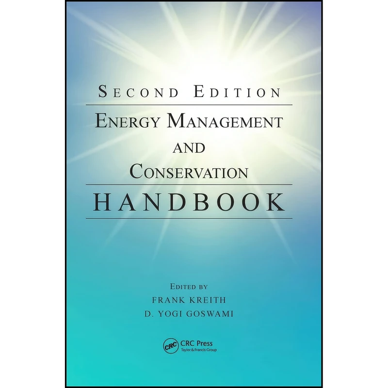 کتاب Energy Management and Conservation Handbook  اثر Frank Kreith and D. Yogi Goswami انتشارات CRC Press