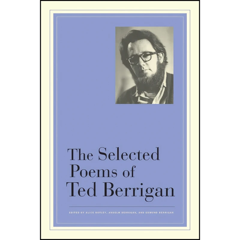 کتاب The Selected Poems of Ted Berrigan اثر جمعي از نويسندگان انتشارات University of California Press