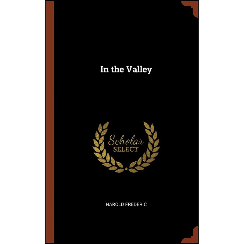 کتاب In the Valley اثر Harold Frederic انتشارات Pinnacle Press