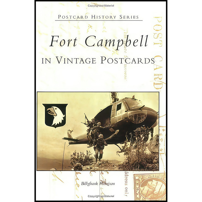 کتاب Fort Campbell in Vintage Postcards  اثر Billyfrank Morrison انتشارات Arcadia Publishing