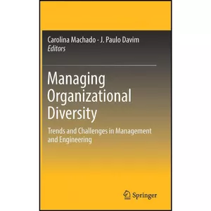 کتاب Managing Organizational Diversity اثر J. Paulo Davim انتشارات Springer