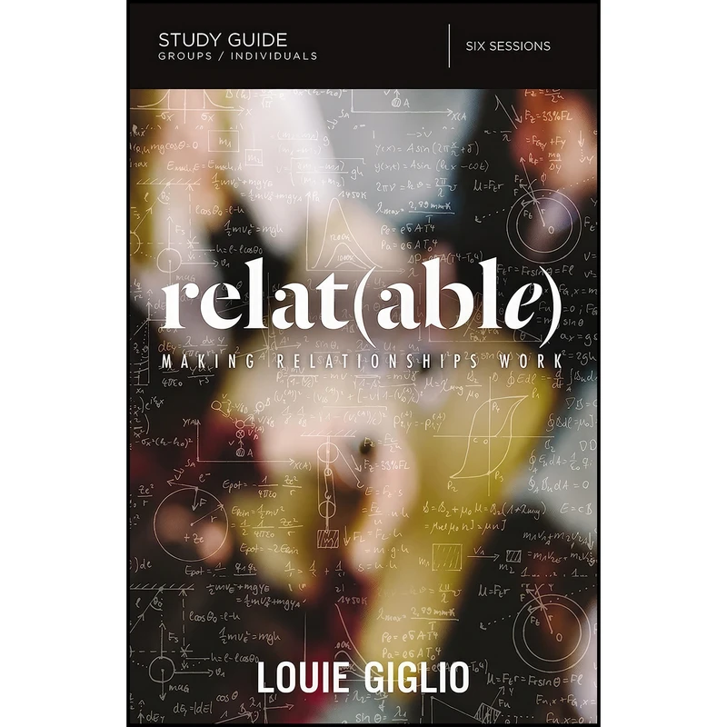 کتاب Relatable  اثر Louie Giglio انتشارات HarperChristian Resources
