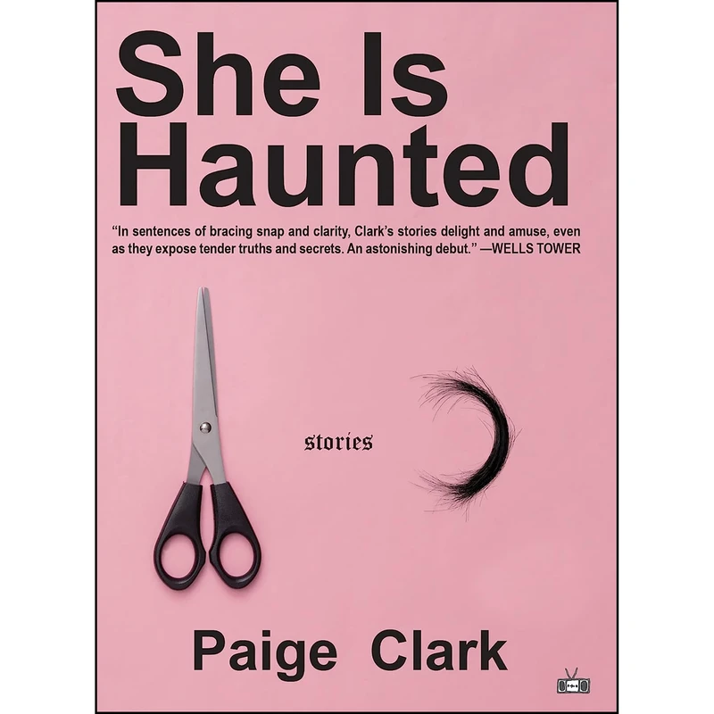 کتاب She Is Haunted اثر Paige Clark انتشارات Two Dollar Radio